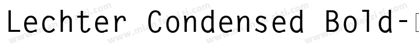 Lechter Condensed Bold字体转换